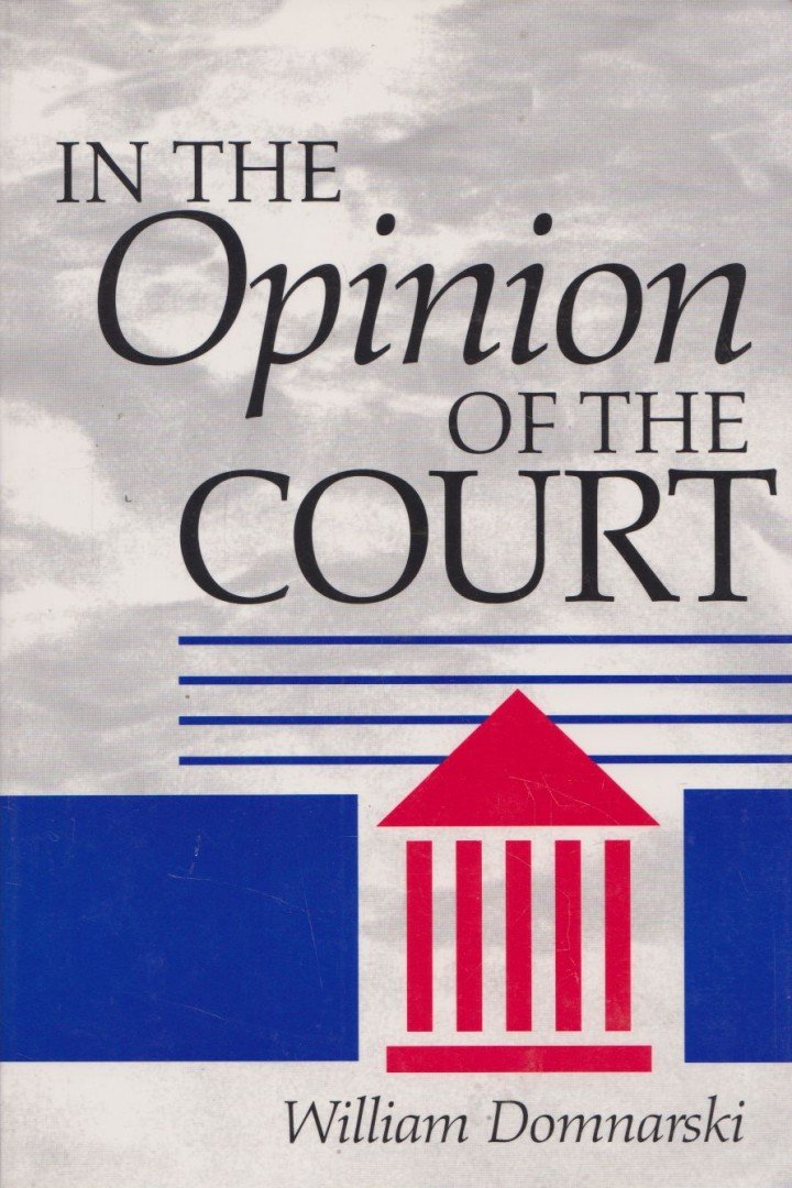 William Domnarski - In the Opinion of the Court [antikvár]