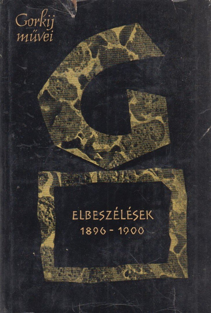 Gorkij, Makszim - Gorkij művei - Elbeszélések 1896-1900 [antikvár]