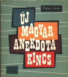 Békés István - Új magyar anekdota kincs [antikvár]
