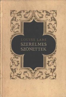 Labé, Louise - Szerelmes szonettek [antikvár]