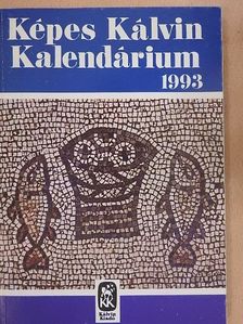 Andrássy Zoltán - Képes Kálvin Kalendárium 1993 [antikvár]