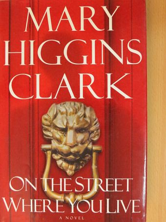 Mary Higgins Clark - On the Street Where You Live [antikvár]