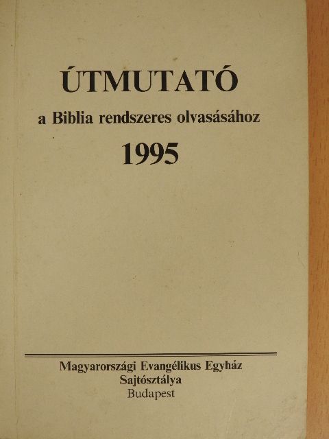 Útmutató a Biblia rendszeres olvasásához 1995 [antikvár]