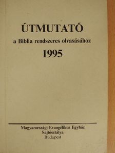 Útmutató a Biblia rendszeres olvasásához 1995 [antikvár]