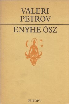 Valeri Petrov - Enyhe ősz [antikvár]