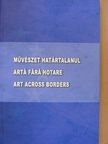 Művészet határtalanul [antikvár]