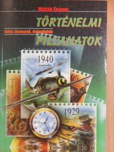 Mitták Ferenc - Történelmi pillanatok [antikvár]
