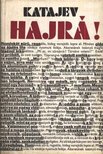 Katajev, Valentyin - Hajrá! [antikvár]