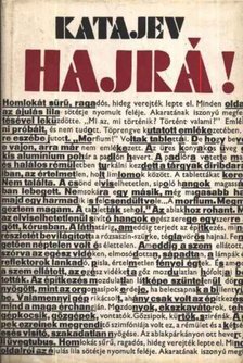 Katajev, Valentyin - Hajrá! [antikvár]