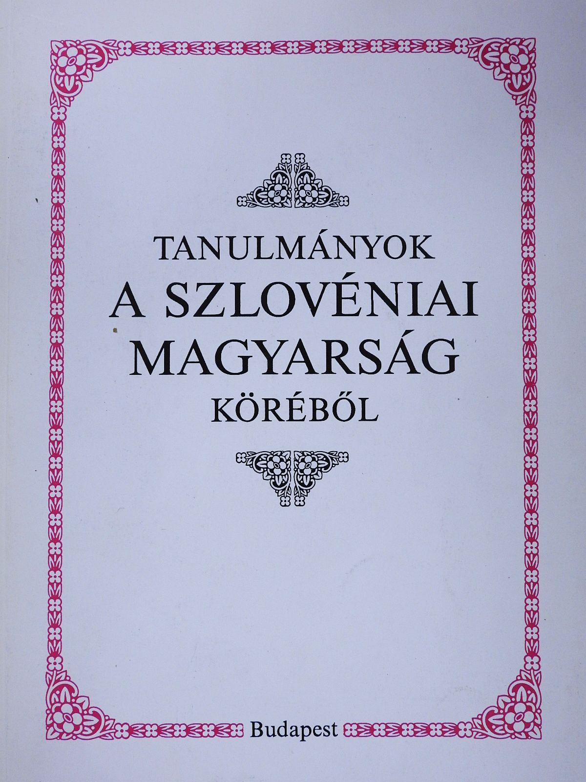 Gráfik Imre - Tanulmányok a szlovéniai magyarság köréből (dedikált példány) [antikvár]