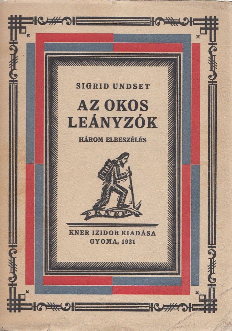 Undset, Sigrid - Az okos leányzók [antikvár]