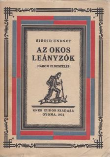Undset, Sigrid - Az okos leányzók [antikvár]