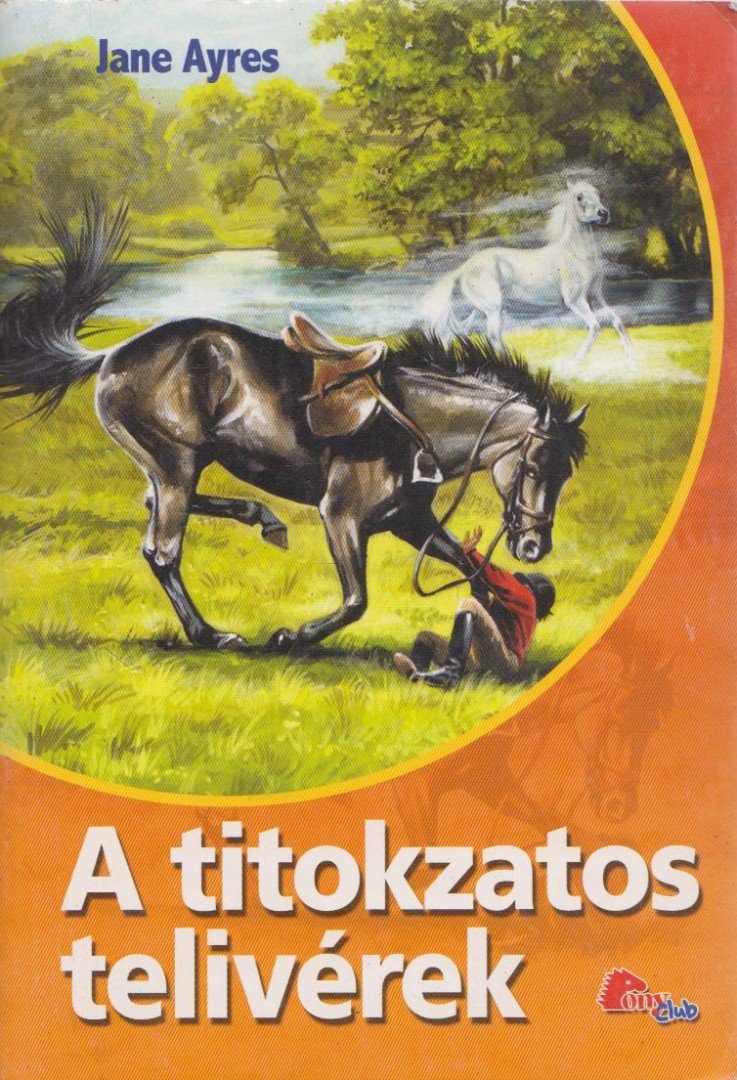 Ayres, Jane - A titokzatos telivérek [antikvár]