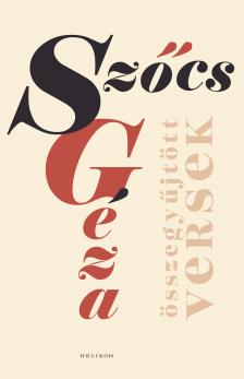 Szőcs Géza - Összegyűjtött versek [eKönyv: epub, mobi]