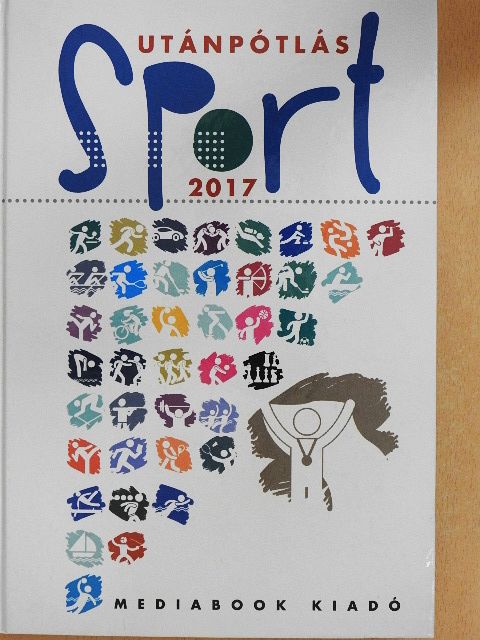 Bruckner Vince - Utánpótlássport 2017 [antikvár]
