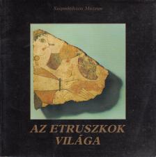 Szilágyi János György - Az etruszkok világa [antikvár]