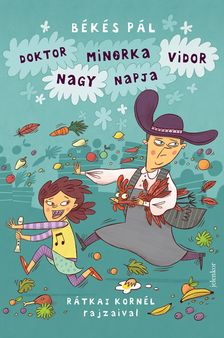 Békés Pál - Doktor Minorka Vidor nagy napja