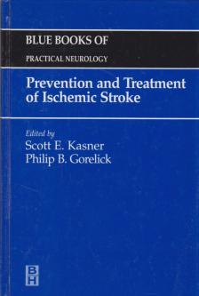 Scott E. Kasner - Prevention and Treatment of Ischemic Stroke [antikvár]