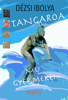 Dézsi Ibolya - Tangaroa