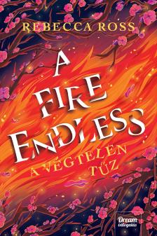 Rebecca Ross - A Fire Endless - A végtelen tűz