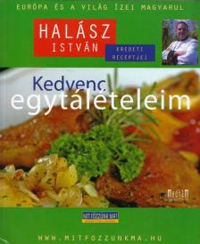 Halász István - Kedvenc egytálételeim - jóllakni egytálból [antikvár]