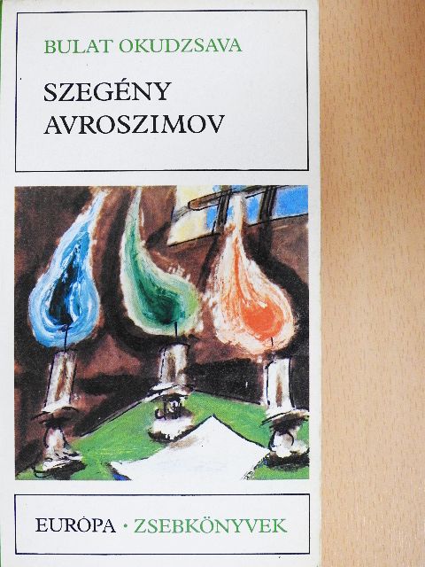 Bulat Okudzsava - Szegény Avroszimov [antikvár]