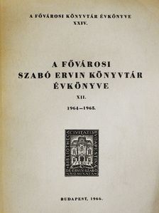 Bikácsi Lászlóné - A Fővárosi Szabó Ervin Könyvtár Évkönyve XII. [antikvár]