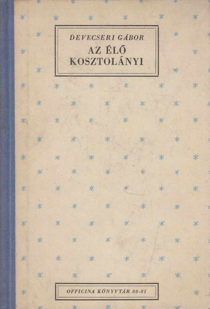 Devecseri Gábor - Az élő Kosztolányi [antikvár]