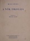 Moliére - A nők iskolája [antikvár]