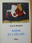 Jean de Brunhoff - Babar és a télapó [antikvár]