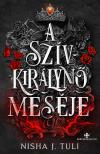 NISHA J. TULI - A Szívkirálynő meséje - Uranosz Ereklyéi 4.