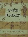 Belitzky János - A régi Pest-Buda [antikvár]