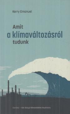 Kerry Emanuel - Amit a klímaváltozásról tudunk [antikvár]