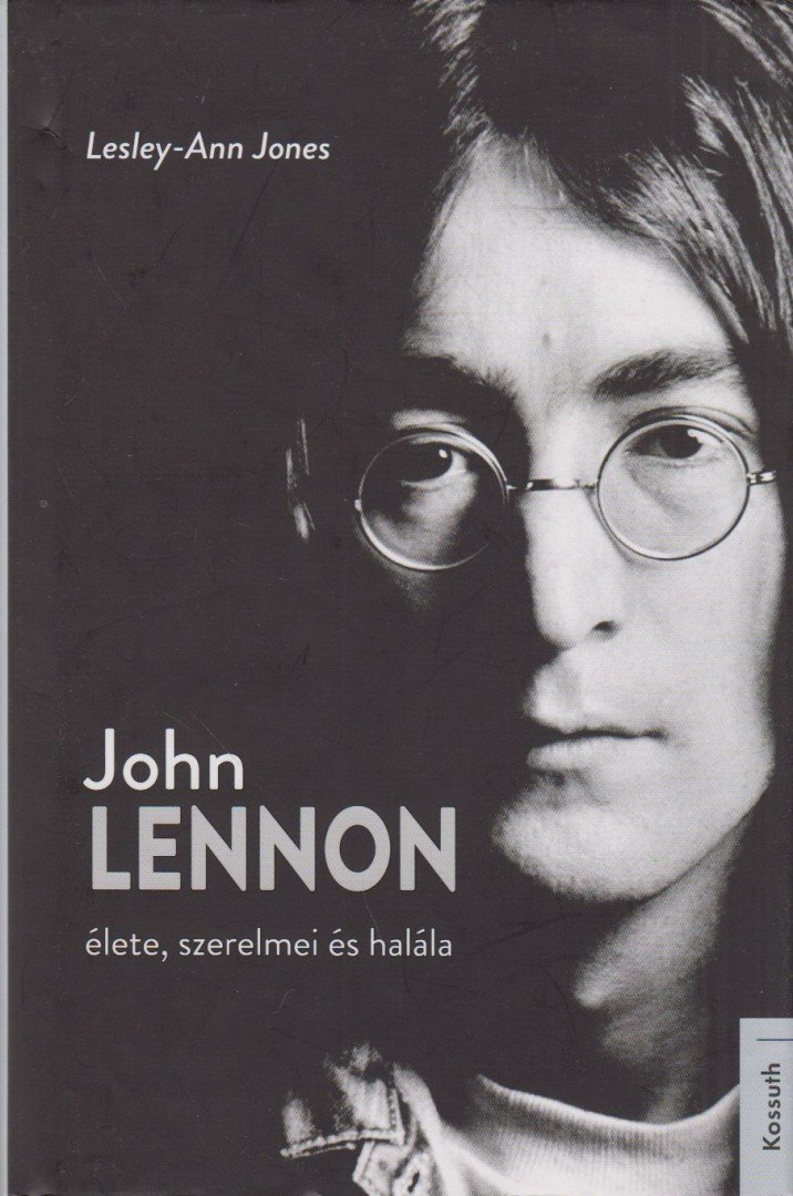 Lesley-Ann Jones - John Lennon élete, szerelmei és halála [antikvár]