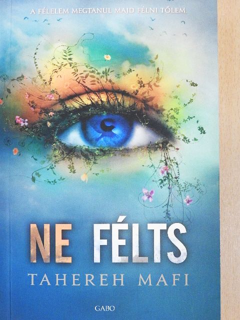 Tahereh Mafi - Ne félts [antikvár]