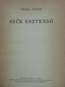 Veres Péter - Szűk esztendő [antikvár]