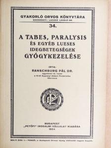 Dr. Ranschburg Pál - A tabes, paralysis és egyéb lueses idegbetegségek gyógykezelése [antikvár]