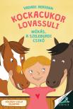 Vadadi Adrienn - Kőszeghy Csilla - Mókás, a szeleburdi csikó