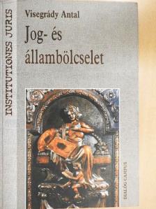Visegrády Antal - Jog- és állambölcselet [antikvár]