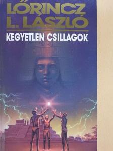 Lőrincz L. László - Kegyetlen csillagok [antikvár]