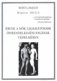 Bitó László - Érvek a nők legsajátosabb önrendelkezési jogának védelmében [antikvár]