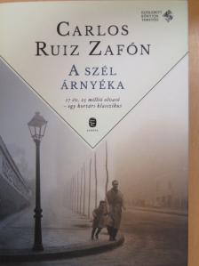 Carlos Ruiz Zafón - A szél árnyéka [antikvár]