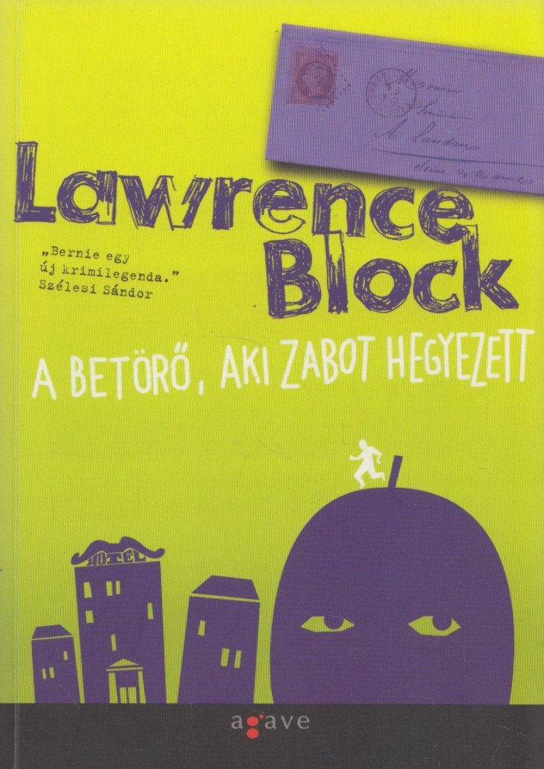 Lawrence Block - A betörő, aki zabot hegyezett [antikvár]