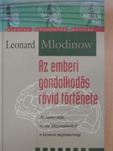 Leonard Mlodinow - Az emberi gondolkodás rövid története [antikvár]