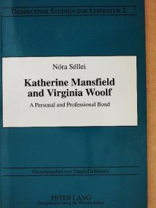 Nóra Séllei - Katherine Mansfield and Virginia Woolf [antikvár]