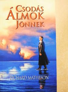 Richard Matheson - Csodás álmok jönnek [antikvár]