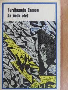 Ferdinando Camon - Az örök élet [antikvár]