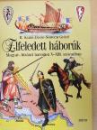 B. Szabó János - Elfeledett háborúk [antikvár]