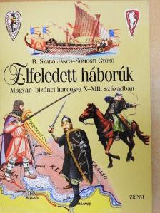 B. Szabó János - Elfeledett háborúk [antikvár]