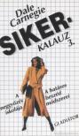 Dale Carnegie - Sikerkalauz 3. [antikvár]